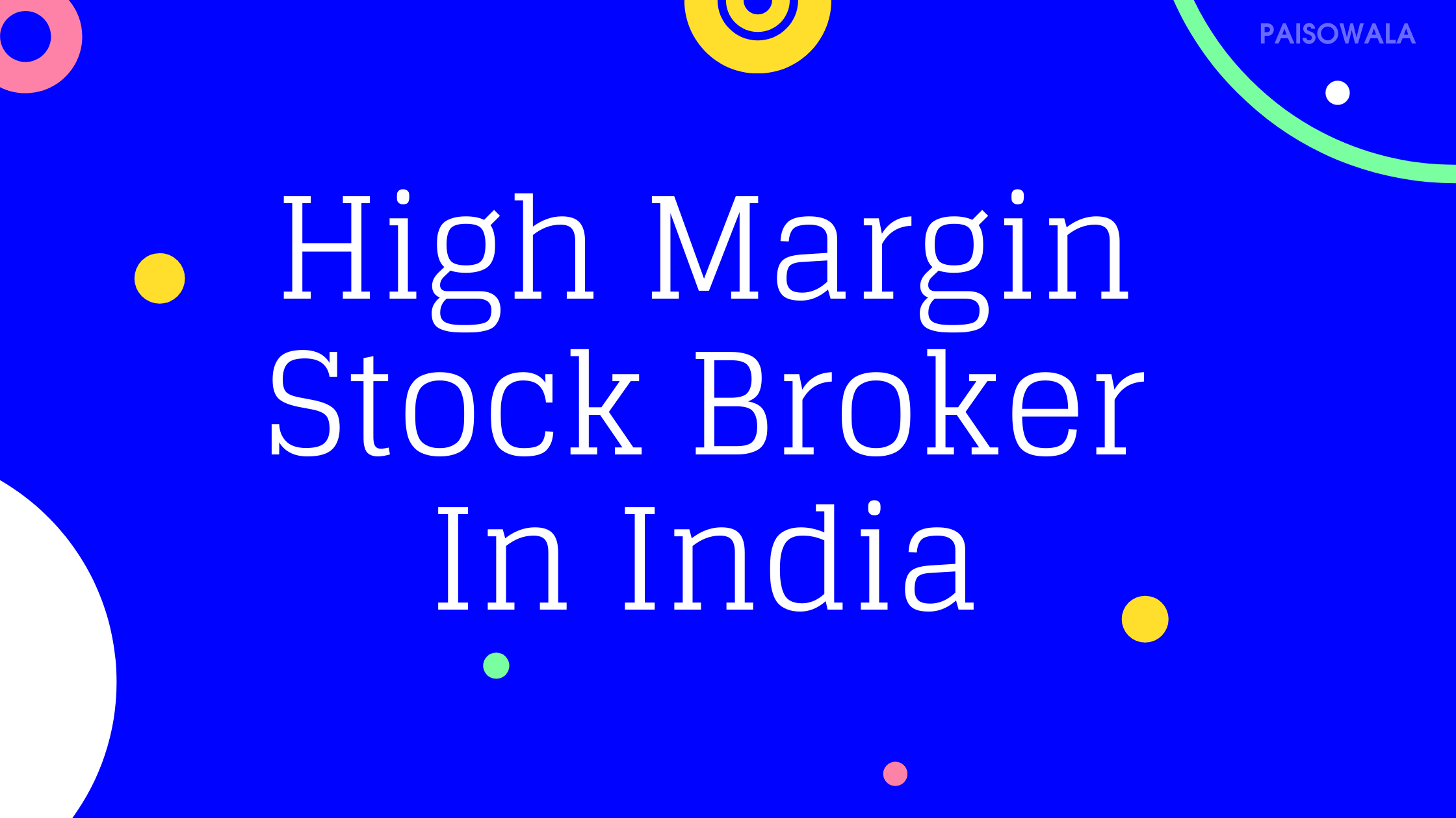 high margin stock broker in India